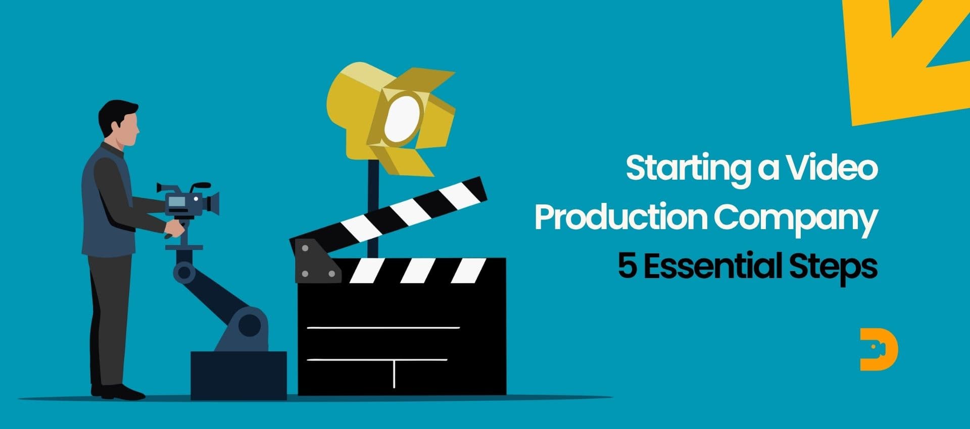 Starting a Video Production Company: 5 Essential Steps